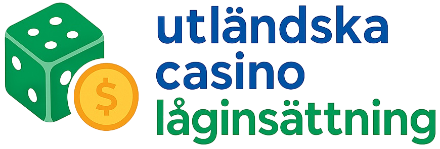 utländska casino låg insättning